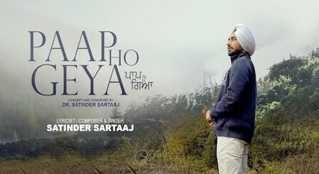 Paap Ho Gaya Lyrics Satinder Sartaaj