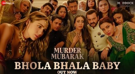 Bhola Bhala Baby Lyrics Murder Mubarak | Shilpa Rao