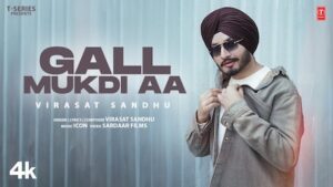 Gall Mukdi Aa Lyrics Virasat Sandhu