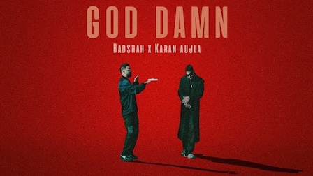 God Damn Lyrics Badshah x Karan Aujla