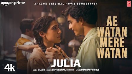 Julia Lyrics Ae Watan Mere Watan | Divya Kumar