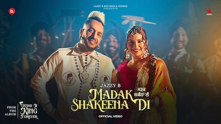 Madak Shakeena Di Lyrics Jazzy B