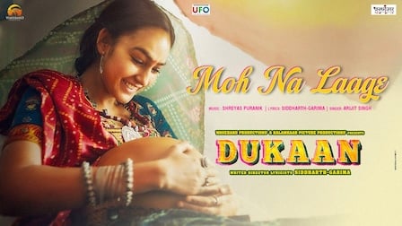 Moh Na Laage Lyrics Dukaan | Arijit Singh