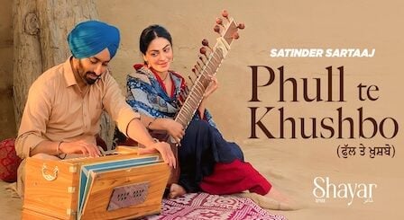 Phull Te Khushboo Lyrics Satinder Sartaaj | From Shayar