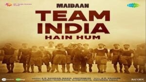 Team India Hain Hum Lyrics Maidaan | A.R. Rahman