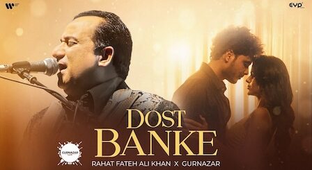 Dost Banke Lyrics Rahat Fateh Ali Khan x Gurnazar