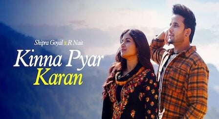 Kinna Pyar Karan Lyrics Shipra Goyal x R Nait